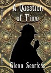 Sherlock Holmes: A Question of Time by Glenn Searfoss&nbsp;Review